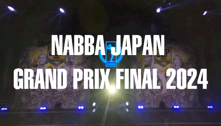 NABBA JAPAN GRAND PRIX FINAL 2024観戦記